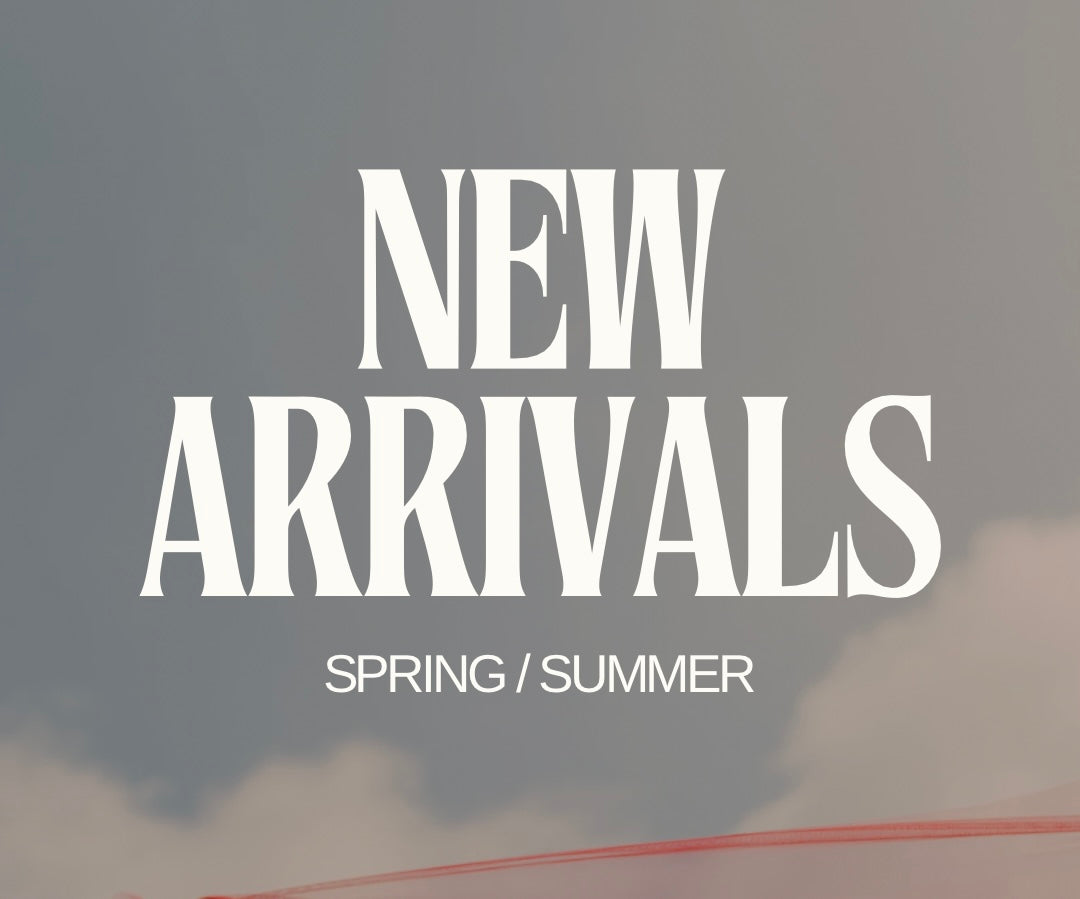NEW ARRIVALS